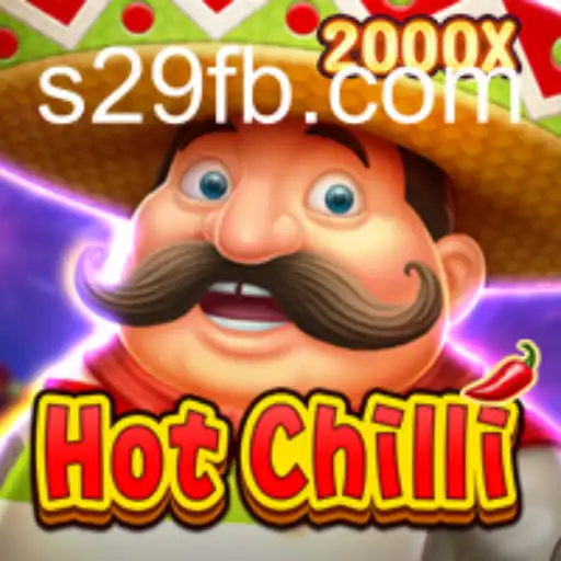 Descubra o Mundo de HotChilli no S29.com